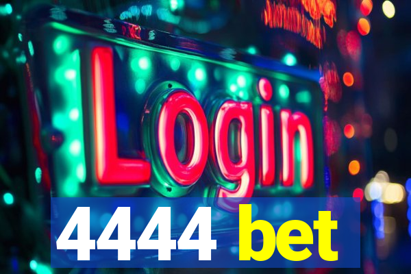 4444 bet